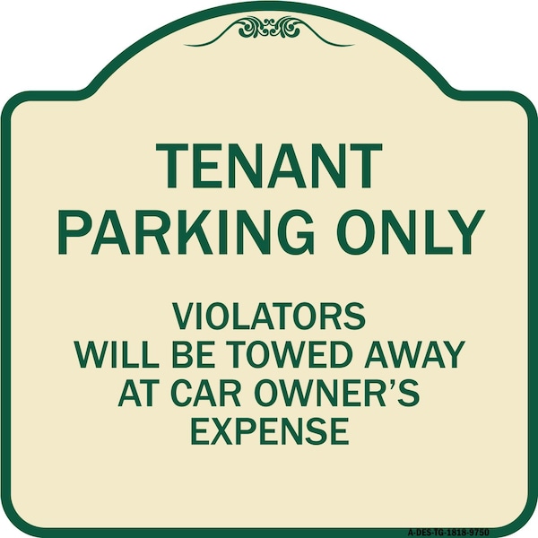 Signmission Designer Series-Tenant Parking Violators Will Be Towed Away Car Owner, 18" x 18", TG-1818-9750 A-DES-TG-1818-9750 - main